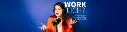Teaser-Bild für den Certo-Podcast "Worklich"